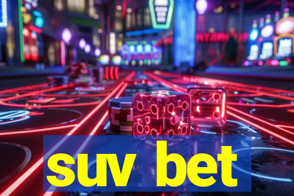 suv bet